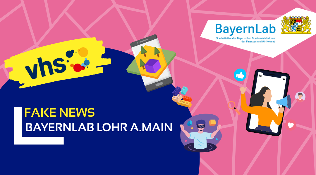 Grafik zum Kursangebot des BayernLab Lohr am Main und der VHS. Text: 'FAKE NEWS', 'BAYERNLAB LOHR A.MAIN'. Icons von Smartphones und Personen, die Informationen teilen.