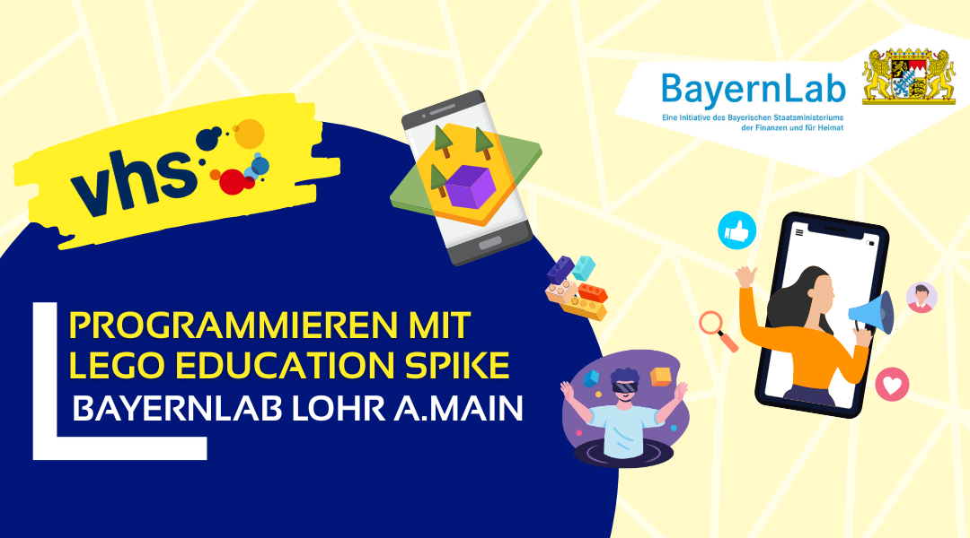 Grafik für einen Kurs zum Programmieren mit LEGO Education Spike, angeboten vom BayernLab Lohr a.Main und der VHS. Text: 'PROGRAMMIEREN MIT LEGO EDUCATION SPIKE', 'BAYERNLAB LOHR A.MAIN'.